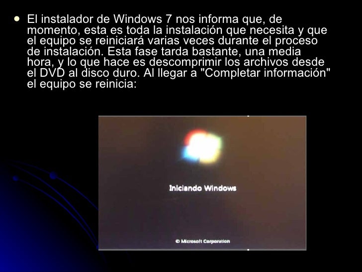 <ul><li>El instalador de Windows 7 nos informa que, de momento, esta es toda la instalación que necesita y que el equipo s...