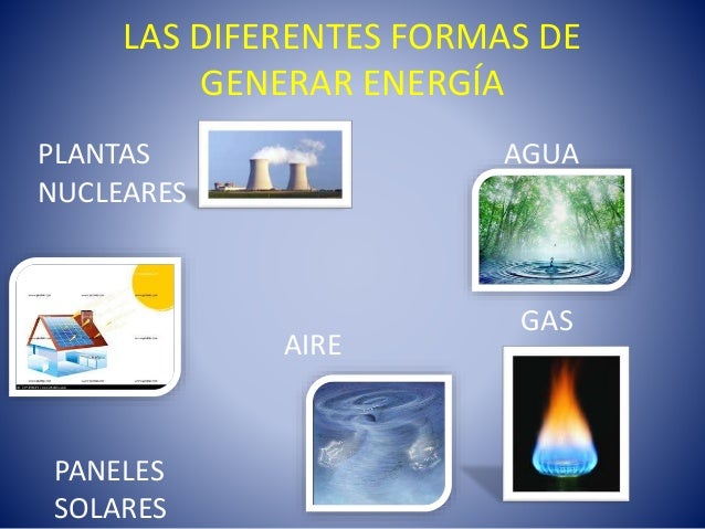la energía y sus formas la energía y sus formas
