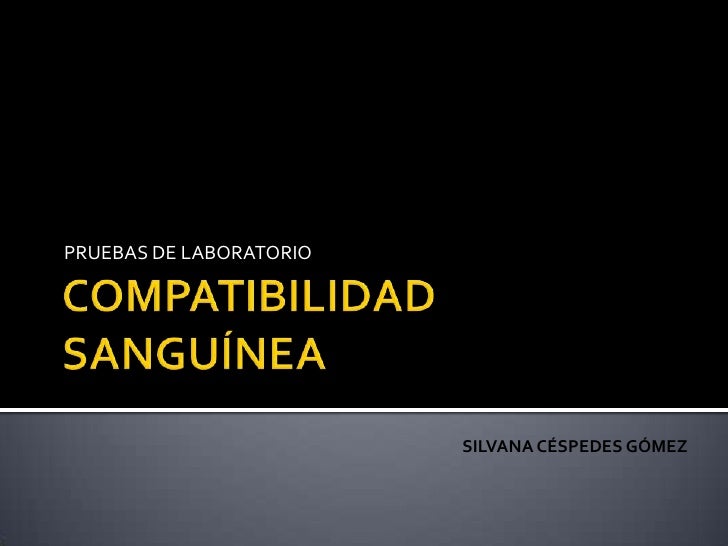 COMPATIBILIDAD SANGUINEA compatibilidad sanguinea: