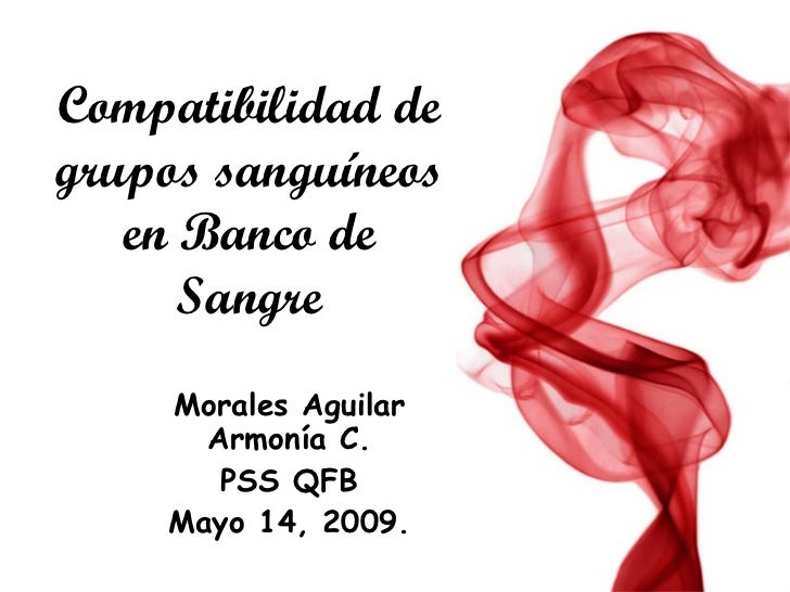 COMPATIBILIDAD SANGUINEA compatibilidad sanguinea: