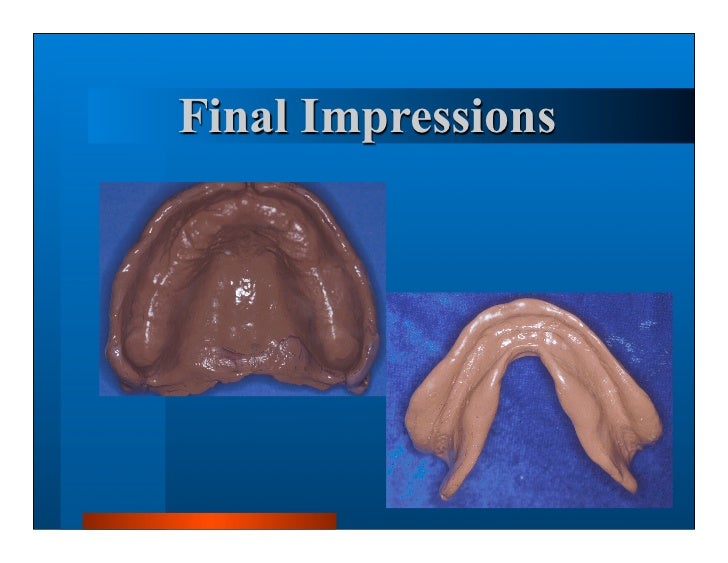 Complete dentures 7. final impressions