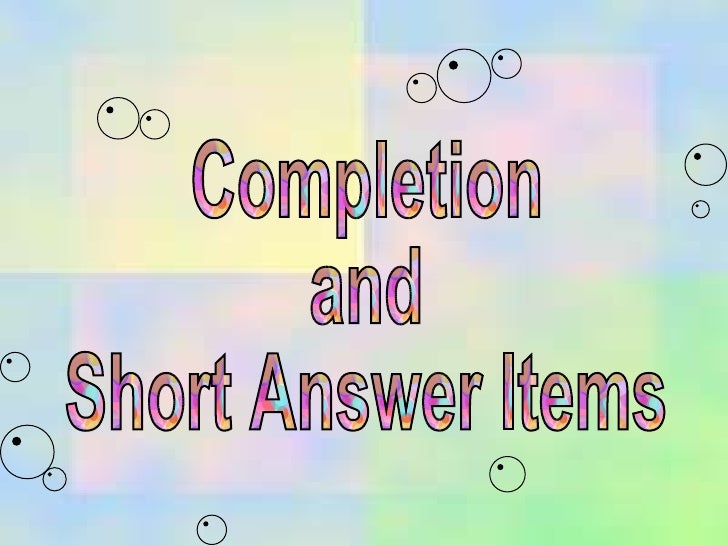 Completion And Short Answer Items