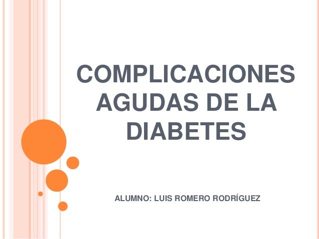 Complicaciones agudas de la diabetes Complicaciones agudas de la diabetes