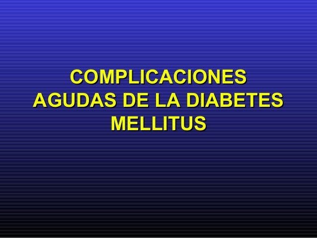 Complicaciones de la diabetes mellitus tipo 2 ok Complicaciones de la diabetes mellitus tipo 2 ok