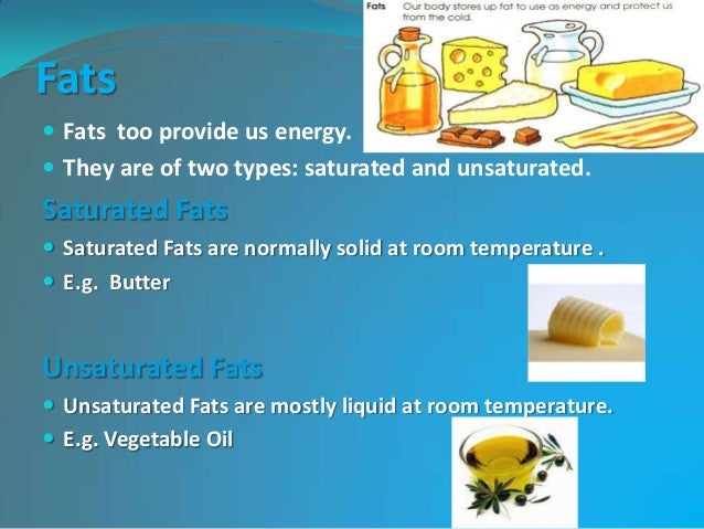 Saturated Fats Are Normally At Room Temperature Saturated Fats Are Normally At Room Temperature