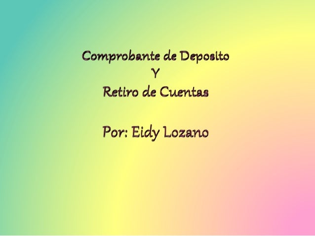 COMPROBANTE DEPOSITO comprobante deposito: