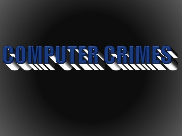 Computer Crime Computer Crime