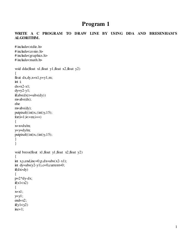 Line Drawing Program In C : Write a program to draw line using bresenham algorithm