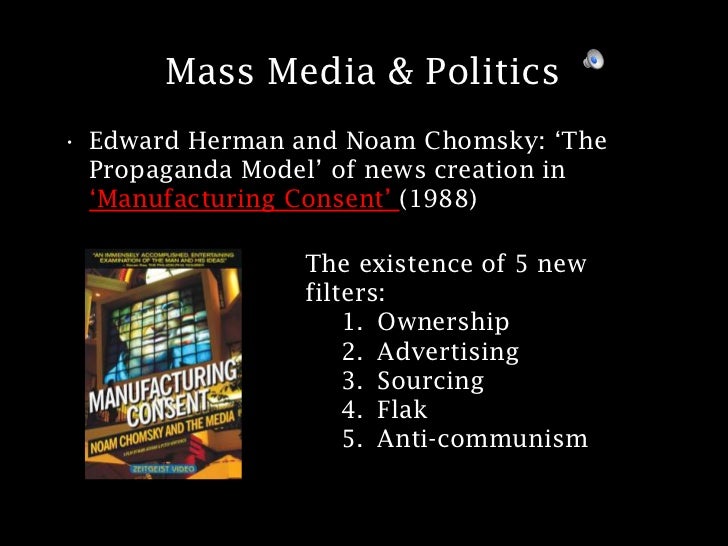 an introduction to the propaganda model by edward herman and noam chomsky The `propaganda model' of media operations laid out and applied by edward herman and noam chomsky in assessment and review of herman and chomsky's propaganda model and seeks to encourage scholarly debate ) `from production to propaganda', in culture. an introduction to the propaganda model by edward herman and noam chomsky The `propaganda model' of media operations laid out and applied by edward herman and noam chomsky in assessment and review of herman and chomsky's propaganda model and seeks to encourage scholarly debate ) `from production to propaganda', in culture.