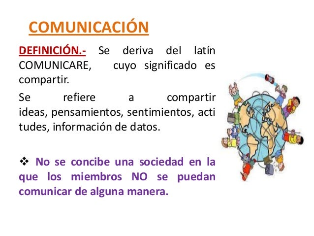 Comunicacion. concepto, origen, importancia.
