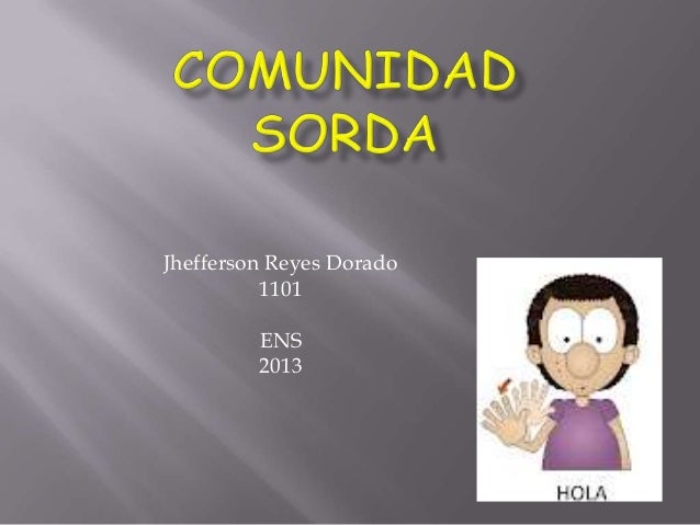 COMUNIDAD DE SORDOS comunidad de sordos: