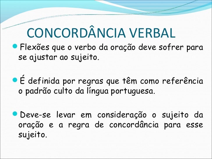 As Normas De Concordância Verbal Estão Inteiramente Respeitadas Na Frase