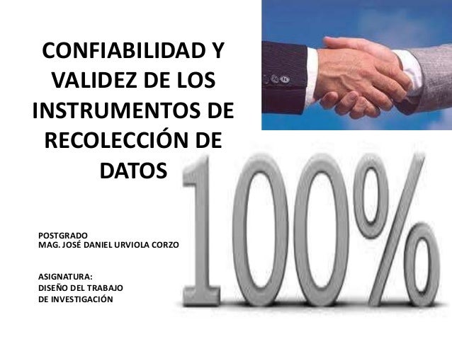 Confiabilidad y validez de los instrumentos de recolección