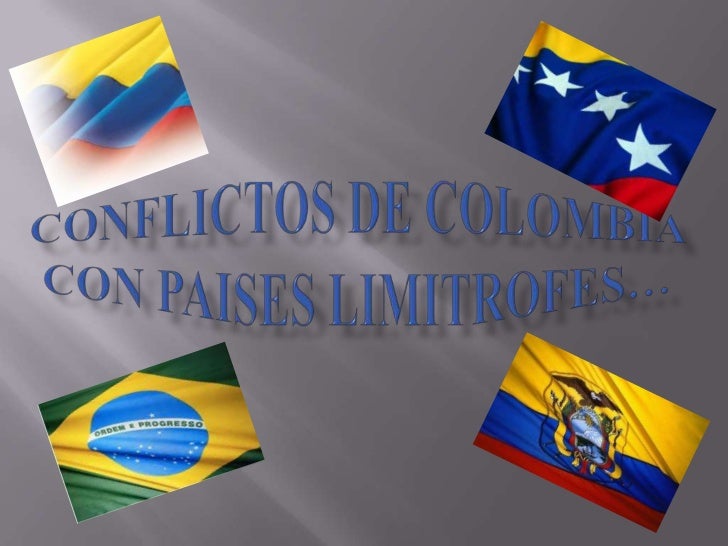 Conflictos de Colombia con paises limítrofes