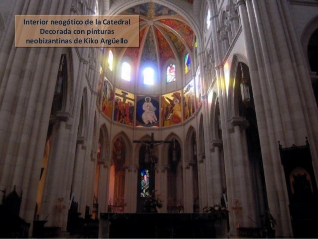 Interior neogótico de la Catedral
Decorada con pinturas
neobizantinas de Kiko Argüello
Interior neogótico de la Catedral
D...