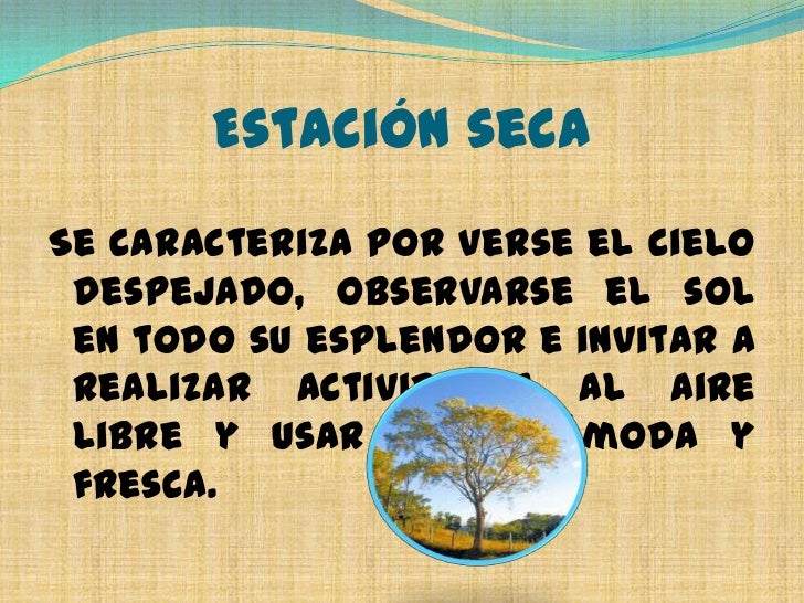 Consecuencias de la estación seca y lluviosa