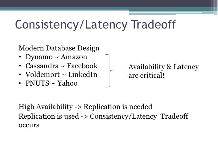 Consistency tradeoffs in modern distributed database system design