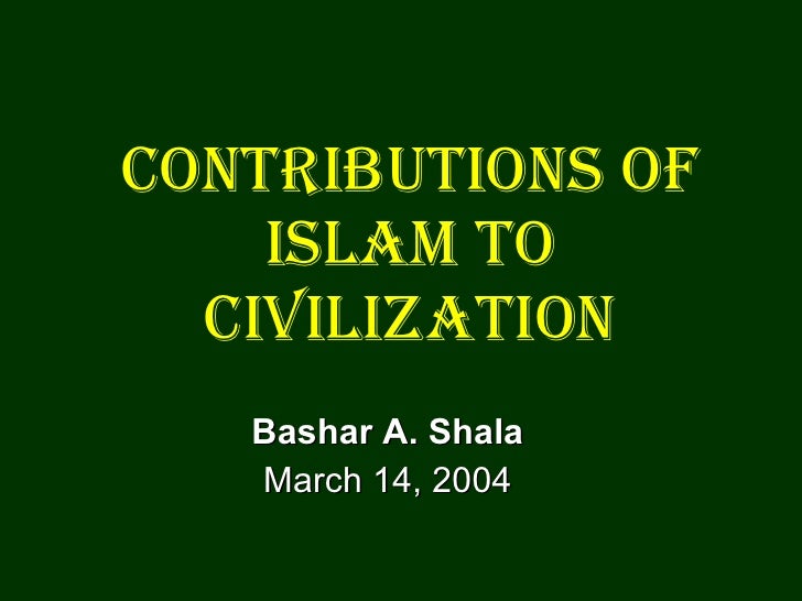 the history and contributions of the muslim arab civilization This is the fifth article of a series that will be focused on influential muslim / muslim contributions to geography features history muslim contributions to. the history and contributions of the muslim arab civilization This is the fifth article of a series that will be focused on influential muslim / muslim contributions to geography features history muslim contributions to.