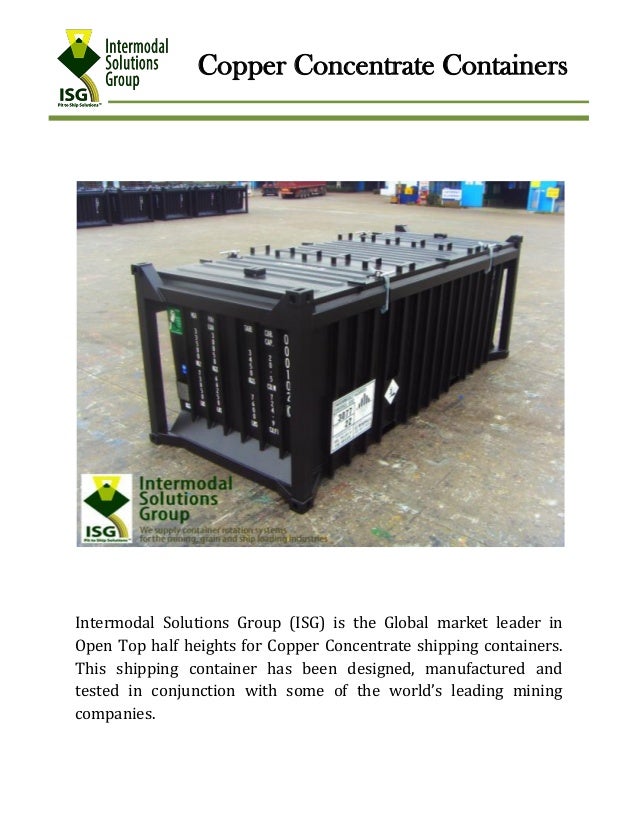 Copper concentrate containers
