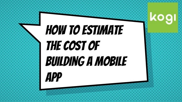 How To Estimate The Cost Of Building A Home | how to estimate the cost of building a mobile app step by How To Estimate The Cost Of Building A Home | how to estimate the cost of building a mobile app step by