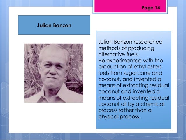 Julian BanzonJulian Banzon researchedmethods of producingalternative fuels.He experimented with theproduction of ethyl est...