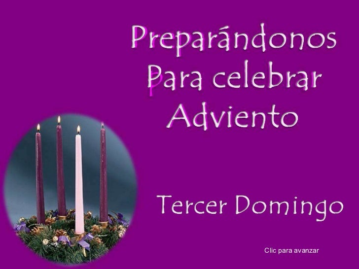 CELEBRACIONES CATOLICAS 3er. Domingo de Adviento