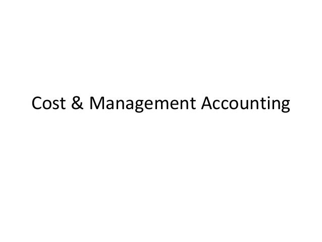 management accounting cost classification 3 cost classification 4 presenting information b cost accounting techniques 1 accounting for material, labour and overheads 2 absorption and marginal costing 3. management accounting cost classification 3 cost classification 4 presenting information b cost accounting techniques 1 accounting for material, labour and overheads 2 absorption and marginal costing 3.