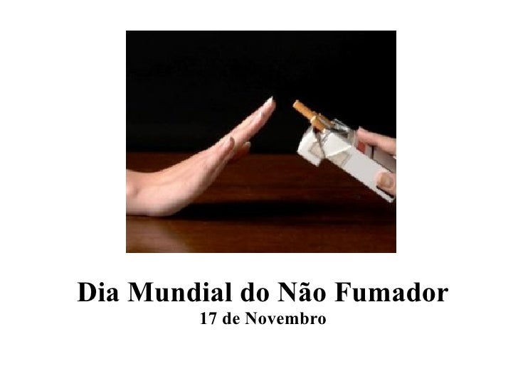 Resultado de imagem para 17 novembro dia do não fumador