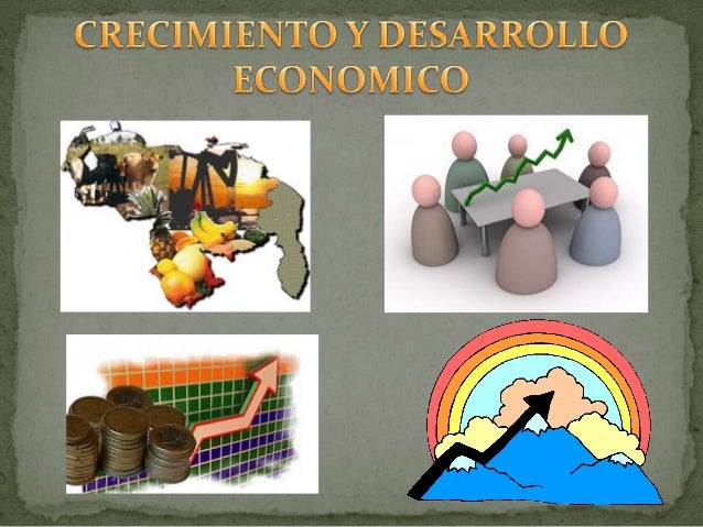 DESARROLLO ECONOMIA desarrollo economia: