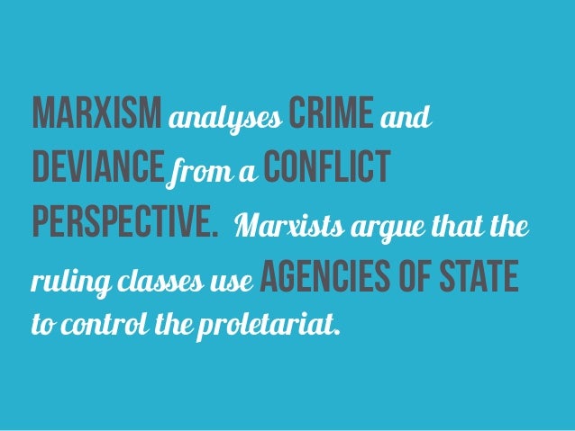 the marxist crime perspective of conflict theory 1) the focus on white collar crime is a strong point of the marxist perspective on crime and deviance as this tends to go unnoticed and even today we hear of large multinational companies avoiding paying tax this makes the theory highly relevant in today's world. the marxist crime perspective of conflict theory 1) the focus on white collar crime is a strong point of the marxist perspective on crime and deviance as this tends to go unnoticed and even today we hear of large multinational companies avoiding paying tax this makes the theory highly relevant in today's world.