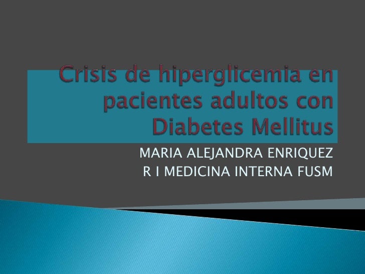 Crisis de hiperglicemia en pacientes adultos con diabetes Crisis de hiperglicemia en pacientes adultos con diabetes