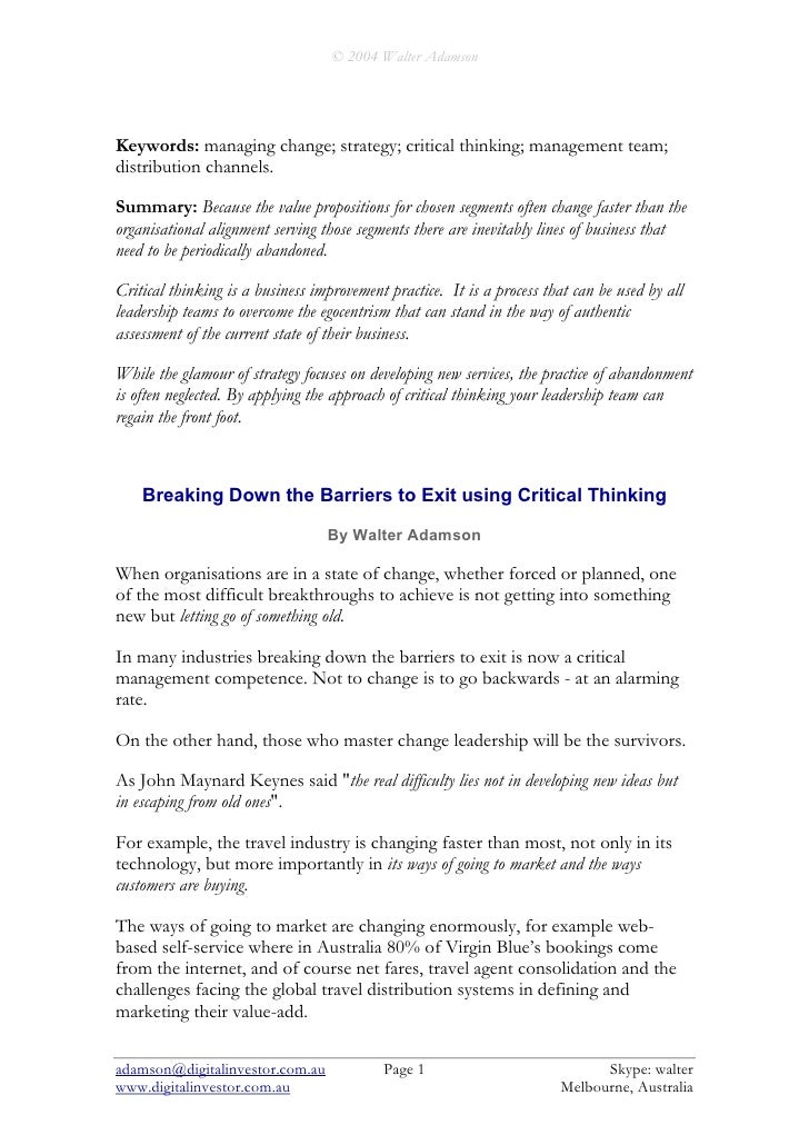 barriers to critical thinking egocentrism Barriers to critical thinking lack of relevant background information poor reading skills bias prejudice superstition 1 barriers to critical thinking wishful thinking short-term thinking selective perception selective memory overpowering emotions self deception face saving fear to change 2. barriers to critical thinking egocentrism Barriers to critical thinking lack of relevant background information poor reading skills bias prejudice superstition 1 barriers to critical thinking wishful thinking short-term thinking selective perception selective memory overpowering emotions self deception face saving fear to change 2.