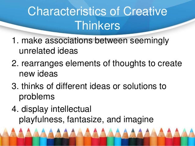 Main characteristics of critical and creative thinking