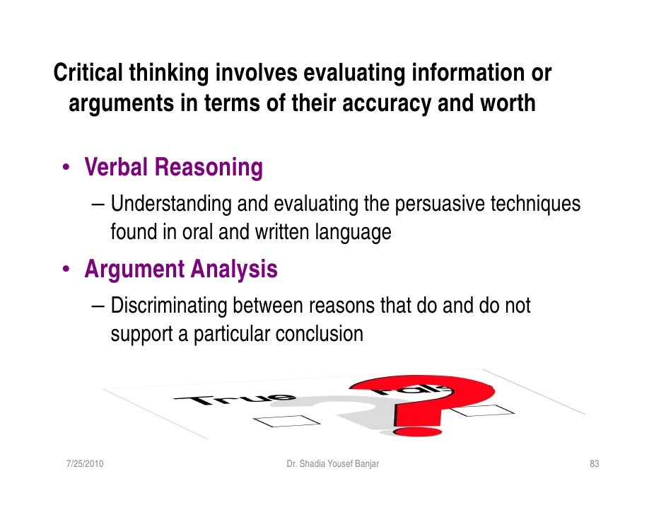 How does critical thinking aid us in evaluating claims and arguments