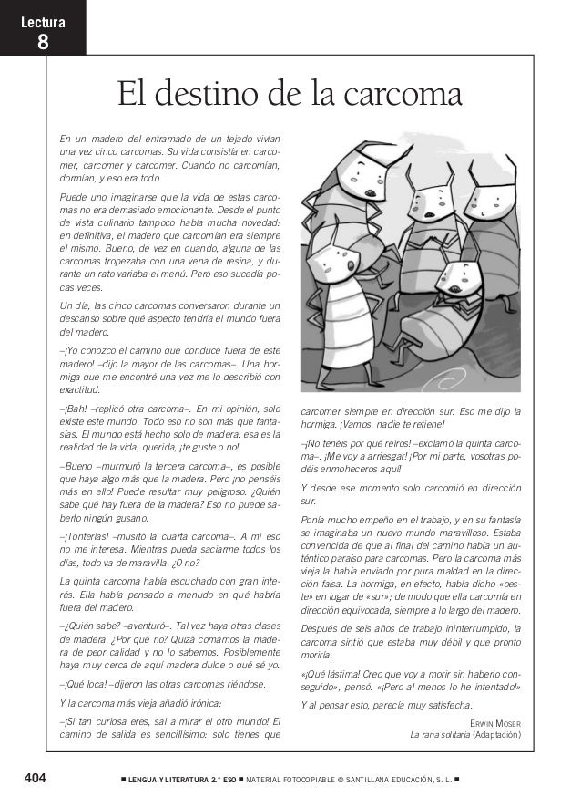 404 ࡯ LENGUA Y LITERATURA 2.° ESO ࡯ MATERIAL FOTOCOPIABLE © SANTILLANA EDUCACIÓN, S. L. ࡯
El destino de la carcoma
Lectura...