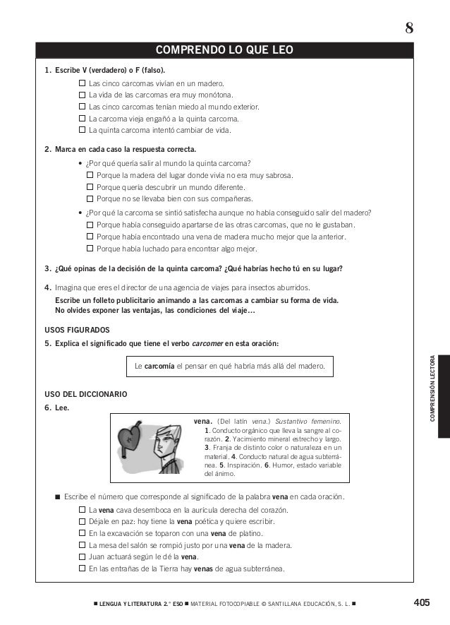 405࡯ LENGUA Y LITERATURA 2.° ESO ࡯ MATERIAL FOTOCOPIABLE © SANTILLANA EDUCACIÓN, S. L. ࡯
COMPRENSIÓNLECTORA
1. Escribe V (...