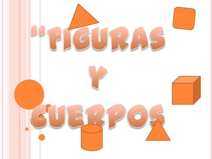 Figuras Geometricas Y Cuerpos | cuerpos y figuras Figuras Geometricas Y Cuerpos | cuerpos y figuras
