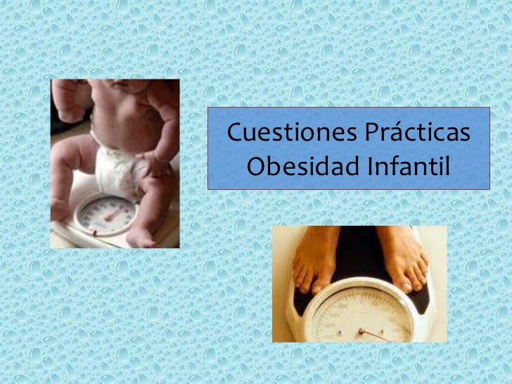 Cuestiones prácticas obesidad infantil. UGC Guadalquivir Cuestiones prácticas obesidad infantil. UGC Guadalquivir