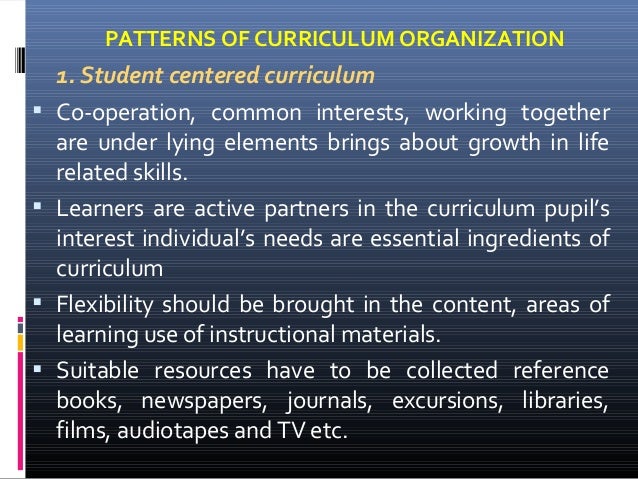 Pattern Of Curriculum Organization | curriculum development Pattern Of Curriculum Organization | curriculum development