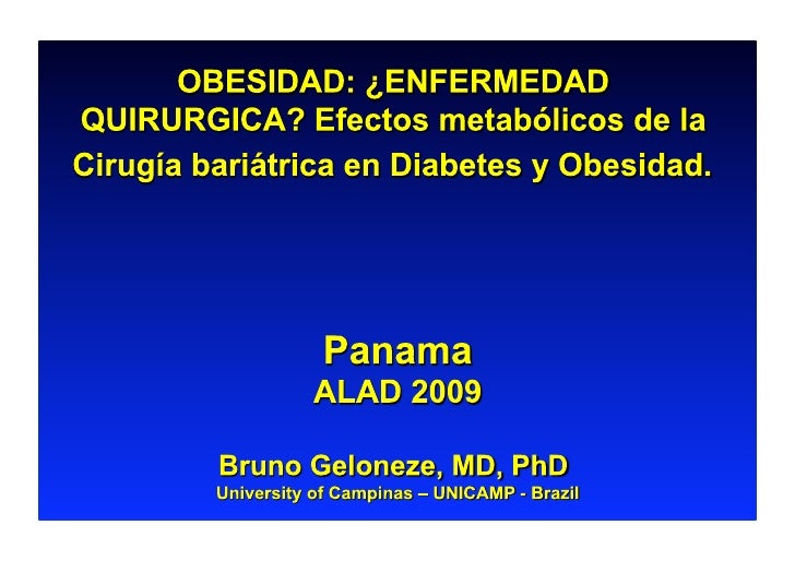 Obesidad: ¿Enfermedad Quirurgica? Efectos Metabólicos de Obesidad: ¿Enfermedad Quirurgica? Efectos Metabólicos de