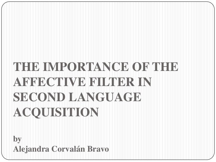 lowering the affective filter From your experience, what are some of the affective factors that you encounter in your classrooms how do they interfere in learninghow do lower the affective filter. lowering the affective filter From your experience, what are some of the affective factors that you encounter in your classrooms how do they interfere in learninghow do lower the affective filter.