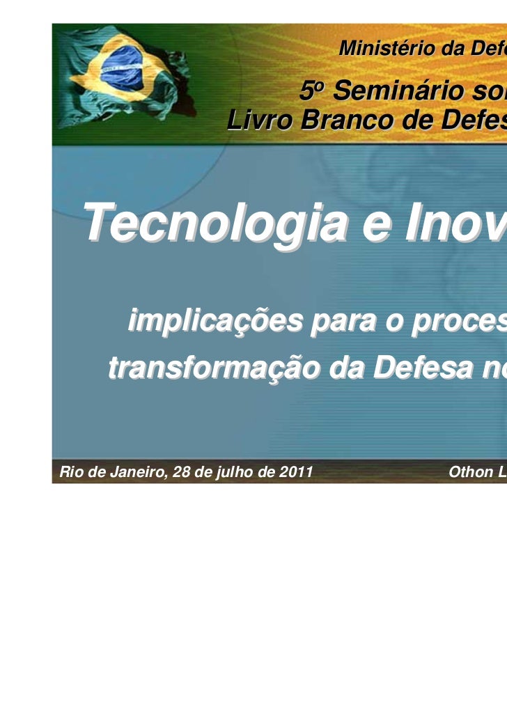 Ministério da Defesa                            5o Seminário sobre o                      Livro Branco de Defesa Nacional ...