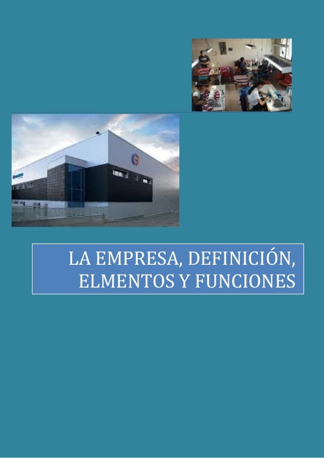 EMPRESA Y FUNCIONES empresa y funciones: