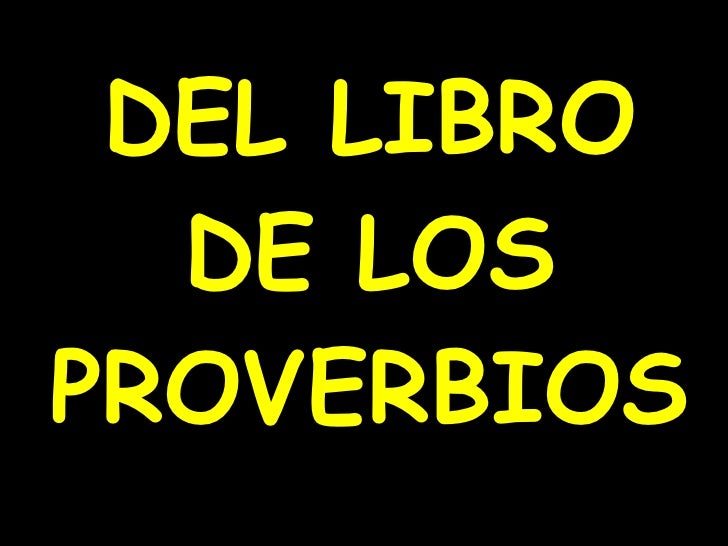 LIBRO DE PROVERBIOS libro de proverbios: