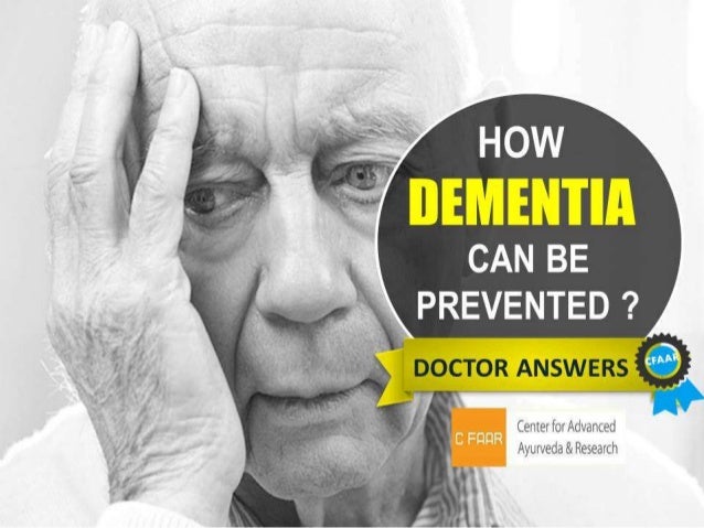Can Dementia Be Prevented ? - Doctor Answers | CFAAR