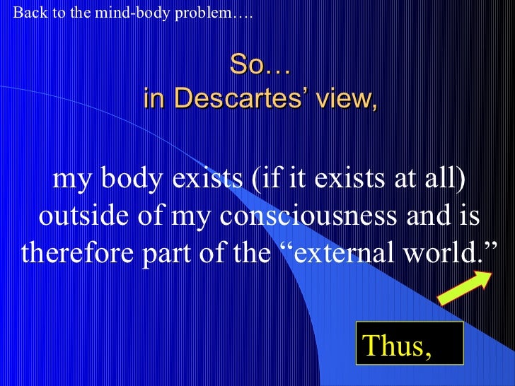 descartes and his arguement on the existence of god Be known as the “cartesian circle” descartes’s argument to show that his knowledge extends beyond his own existence depends upon the claim that whatever he. descartes and his arguement on the existence of god Be known as the “cartesian circle” descartes’s argument to show that his knowledge extends beyond his own existence depends upon the claim that whatever he.