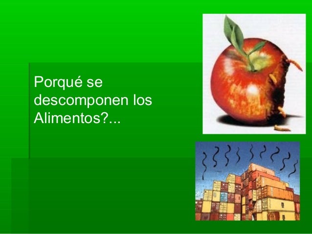 Descomposición de los alimentos...