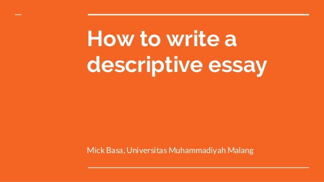 How to write an application essay descriptive