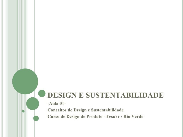 DESIGN E SUSTENTABILIDADE -Aula 01- Conceitos de Design e ... DESIGN E SUSTENTABILIDADE -Aula 01- Conceitos de Design e ...