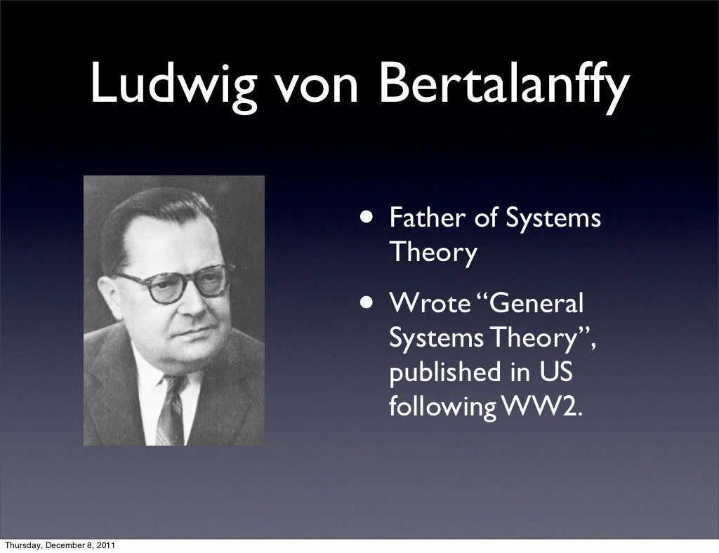 Ludwig von Bertalanffy • Father